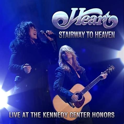 Stairway to Heaven (Live At The Kennedy Center Honors) by Heart on ...