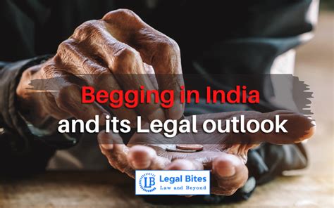 Begging in India and its Legal outlook – Legal 60