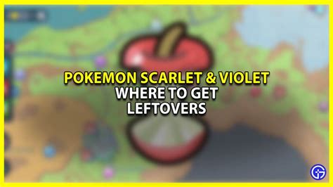 Where To Find Leftovers Location In Pokemon Scarlet & Violet