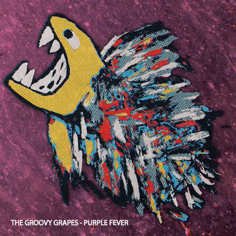 Purple Fever - Album by The Groovy Grapes | Spotify