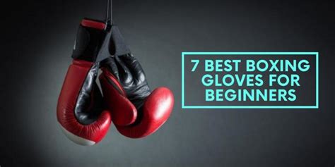 7 Best Beginner Boxing Gloves (Updated 2018)