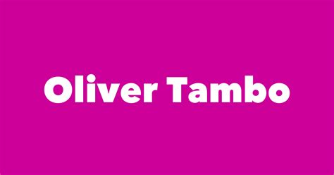 Oliver Tambo - Spouse, Children, Birthday & More