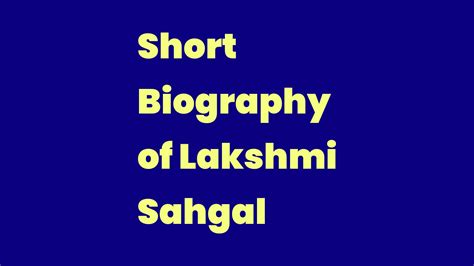 Short Biography of Lakshmi Sahgal - Write A Topic