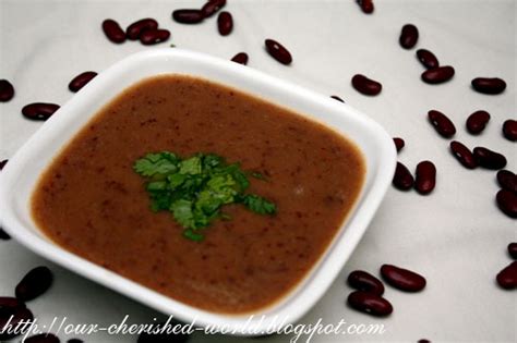 Our Cherished World: Rajma Soup / Red Kidney Bean Soup