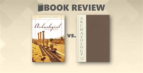 ESV Archaeology Study Bible vs. NIV Archaeological Study Bible – Bible Archaeology Report