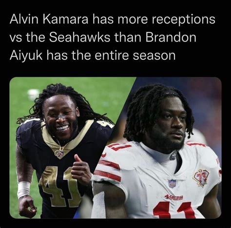 Alvin Kamara has more receptions vs the Seahawks than Brandon Aiyuk has the entire season - iFunny