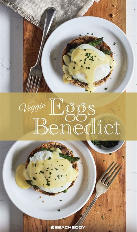 Beachbody on Demand | Vegetarian eggs benedict recipe, Eggs benedict ...