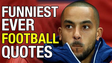 Top 10 Funny Football Quotes | Did They Really Say This?! - YouTube