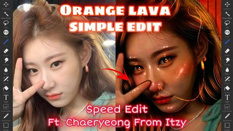 SPEED EDIT | Simple Edit | Orange Lava [Ft.Chaeryeong] | DipityBluby - YouTube