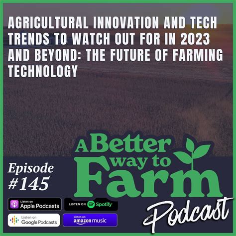 145: Agricultural Innovation and Tech Trends to Watch Out For In 2023 ...