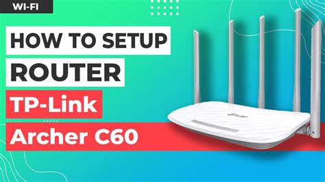 How to Setup TP-Link Archer C60 - YouTube