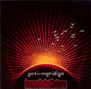 Brave Saint Saturn – Anti-Meridian (2008, CD) - Discogs