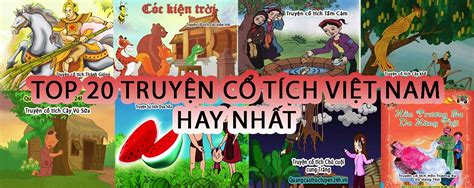 TUYỂN CHỌN 20 TRUYỆN CỔ TÍCH VIỆT NAM HAY NHẤT - KHO TÀNG TRUYỆN CỔ TÍCH VIỆT NAM