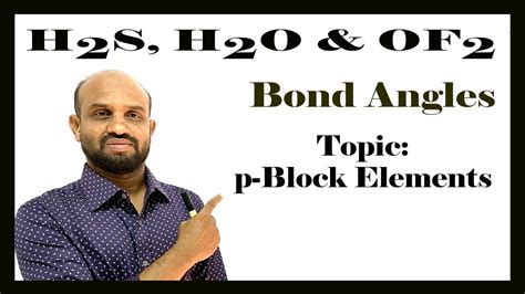 Lesson 8: Bond Angles: H₂S, H₂O & OF₂ | Topic: p-Block Elements | Periodic Properties of ...