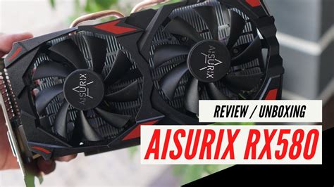 AISURIX RX580 8GB Review & Unboxing + Games TESTED - YouTube