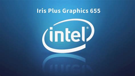 Intel Iris Plus Graphics 655 Review & Benchmark https://www ...