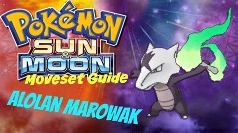 ALOLAN MAROWAK MOVESET GUIDE! Pokemon Sun And Moon Strategy Guide - YouTube