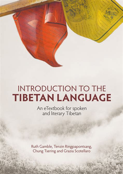 "Introduction to the Tibetan Language: An eTextbook for Spoken and Literary Tibetan" By Ruth ...