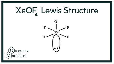 XeOf4 Lewis Structure (Xenon Oxytetrafluoride) - YouTube