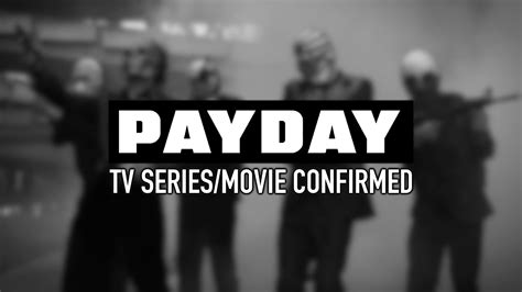 A PAYDAY MOVIE/TV SERIES JUST GOT CONFIRMED! - YouTube