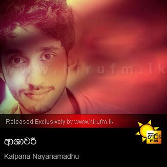 Ashawari - Kalpana Nayanamadhu - Hiru FM Music Downloads|Sinhala Songs ...