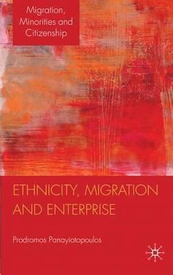 Ethnicity, Migration and Enterprise, Book Reviews Şule Toktaş | Insight Turkey