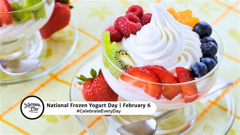 NATIONAL FROZEN YOGURT DAY - February 6 - National Day Calendar