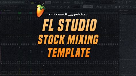 mixedbyyeldo FL Studio Stock Plugin Mixing Template