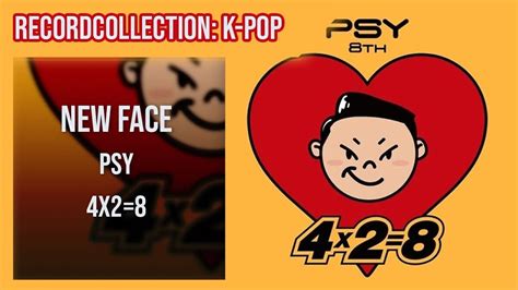 PSY - New Face (HQ Audio) | RecordCollector1972 Wiki | Fandom