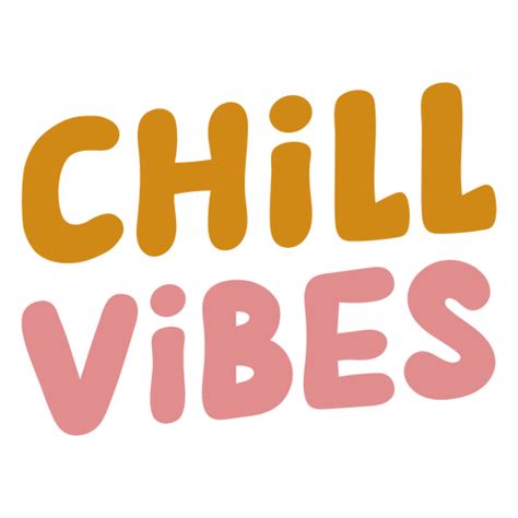 Diseño PNG Y SVG De Letras Chill Vibes Para Camisetas