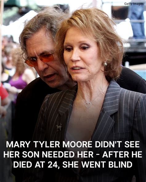 Mary Tyler Moore Didn’t See Her Son Needed Her for Years & Began to Go Blind after He Died at 24 ...