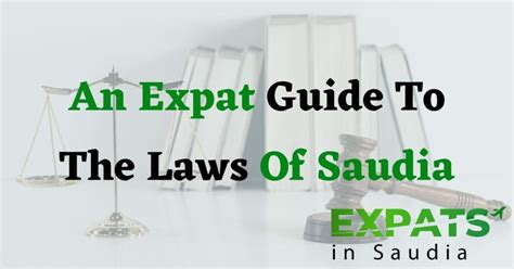 An Expat Guide To The Laws Of Saudi Arabia