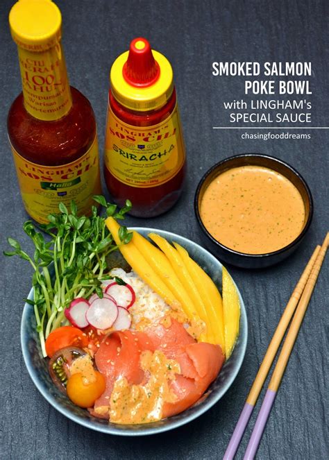 CHASING FOOD DREAMS: Recipe: Smoked Salmon Poke Bowl with LINGHAM’s Special Sauce