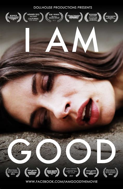 I Am Good (Short 2015) - IMDb