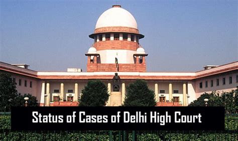 How to Check the Status of Cases of Delhi High Court - Contact Folks