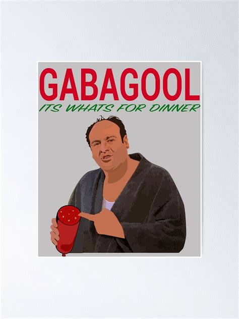 "Gabagool - It's What's For Dinner - Tony Soprano" Poster for Sale by EunoiaDynasty | Redbubble