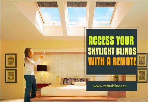 Access Your Skylight Blinds With a Remote - https://www.zebrablinds.ca ...