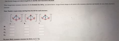 Solved Use formal charge and electronegativity to identity | Chegg.com