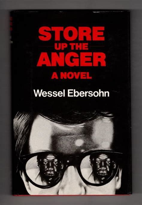 Store up the Anger by Wessel Ebersohn (First UK Edition) File Copy by Wessel Ebersohn: Fine ...