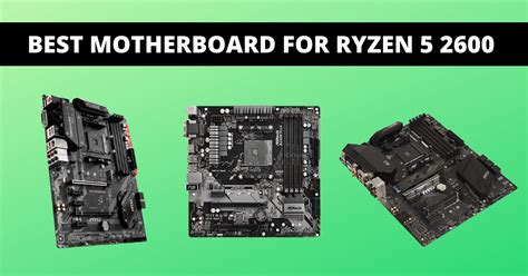 Best Motherboard for Ryzen 5 2600 - Updated Review | PCFIED