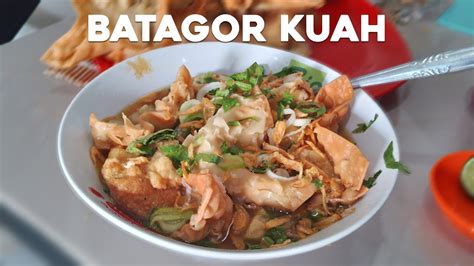 BATAGOR KUAH KHAS BANDUNG - YouTube