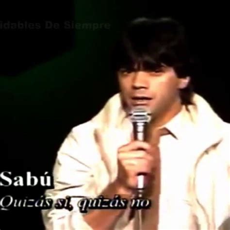 Quizas Si, Quizas No - Song Lyrics and Music by sabu arranged by _LUIS_503 on Smule Social ...