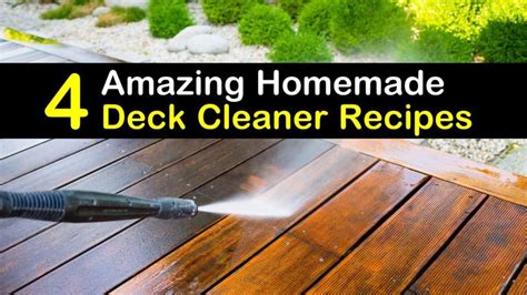 4 Amazing Homemade Deck Cleaner Recipes