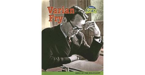 Varian Fry: A Hero of the Holocaust by Sean Stewart Price