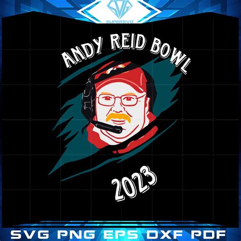 Andy Reid Super Bowl 2023 Kansas City Cheifs Svg Cutting Files