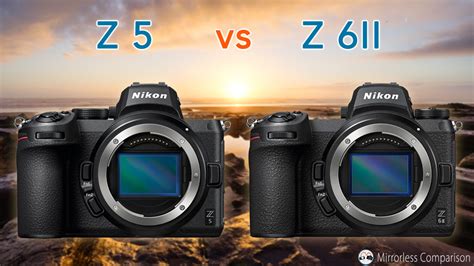 Nikon Z5 vs Z6 II - The 10 main differences - Mirrorless Comparison ...