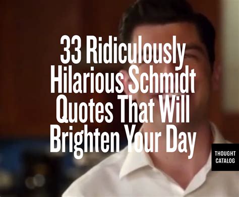 Best Schmidt Quotes - ShortQuotes.cc