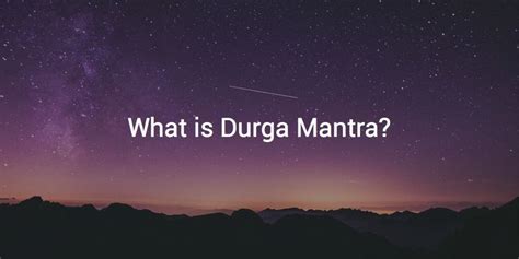 What is Durga Mantra? - Definition from Yogapedia | Durga mantra ...