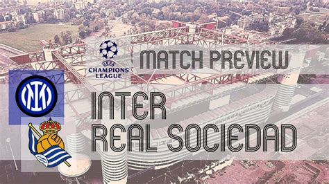 Preview: Inter vs Real Sociedad: Team News, Lineups & Prediction