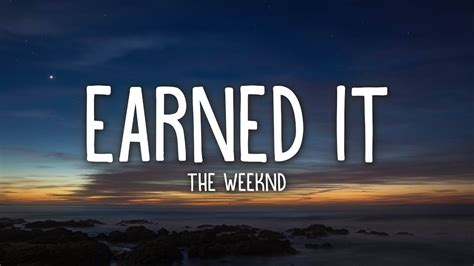 The Weeknd - Earned It (Lyrics) - YouTube Music